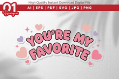 You're My Favorite Valentine Quotes SVG Design Product Image 1