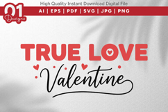 True Love Valentine Valentine Quotes SVG Design Product Image 1