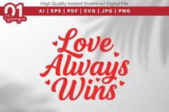 Love Always Wins Valentine Quotes SVG Design Product Image 1