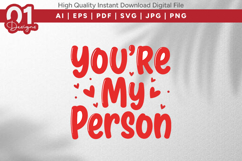 You're My Person Valentine Quotes SVG Design Product Image 1