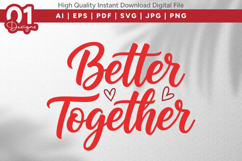 Better Together Valentine Quotes SVG Design Product Image 1