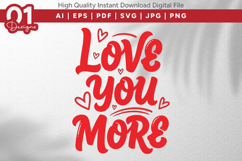 Love You More Valentine Quotes SVG Design Product Image 1