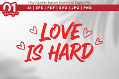 Love Is Hard Valentine Quotes SVG Design Product Image 1