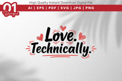 Love Technically Quotes SVG Design Product Image 1