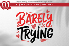 Barely Trying Valentine Quotes SVG Design Product Image 1