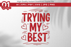Trying My Best Valentine Quotes SVG Design Product Image 1