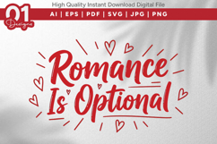 Romance Is Optional Valentine Quotes SVG Design Product Image 1