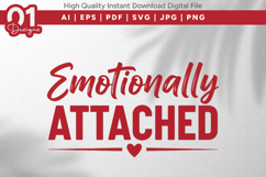 Emotionally Attached Valentine Quotes SVG Design Product Image 1
