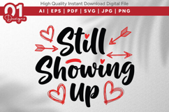 Still Showing Up Valentine Quotes SVG Design Product Image 1