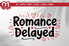 Romance Delayed Valentine Quotes SVG Design Product Image 1
