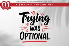 Trying Was Optional Valentine Quotes SVG Design Product Image 1