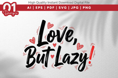 Love But Lazy Valentine Quotes SVG Design Product Image 1