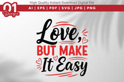 Love But Make It Easy Valentine Quotes SVG Design Product Image 1