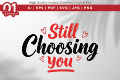 Still Choosing You Valentine Quotes SVG Design Product Image 1