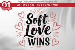 Soft Love Wins Valentine Quotes SVG Design Product Image 1