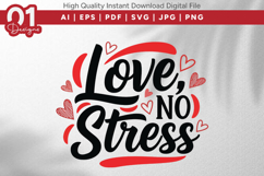Love No Stress Valentine Quotes SVG Design Product Image 1