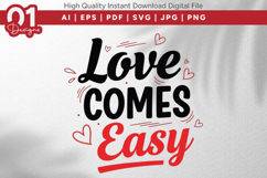 Love Comes Easy Valentine Quotes SVG Design Product Image 1