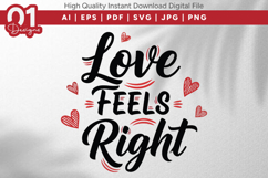 Love Feels Right Valentine Quotes SVG Design Product Image 1