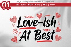 Love-ish At Best Valentine Quotes SVG Design Product Image 1