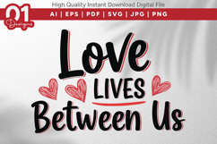 Love Lives Between Us Valentine Quotes SVG Design Product Image 1