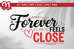 Forever Feels Close Valentine Quotes SVG Design Product Image 1