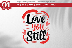 Love You Still Valentine Quotes SVG Design Product Image 1