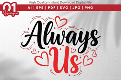 Always Us Valentine Quotes SVG Design Product Image 1