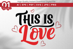 This Is Love Valentine Quotes SVG Design Product Image 1