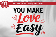You Make Love Easy Valentine Quotes SVG Design Product Image 1