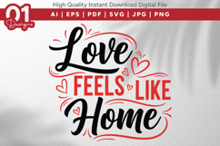 Love Feels Like Home Valentine Quotes SVG Design Product Image 1