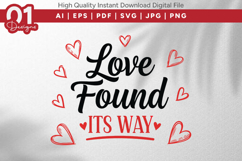 Love Found Its Way Valentine Quotes SVG Design Product Image 1