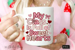 My Class Is Full Of Sweethearts PNG Product Image 2