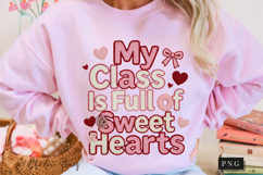My Class Is Full Of Sweethearts PNG Product Image 11