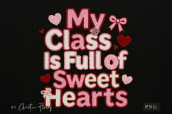 My Class Is Full Of Sweethearts PNG Product Image 4