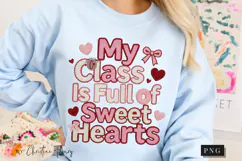 My Class Is Full Of Sweethearts PNG Product Image 9