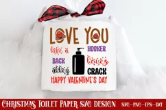 Love you like a back alley hooker loves crack happy valentin Product Image 1