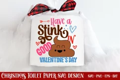 Have a stink in good valentine's day SVG, Valentine SVG Product Image 1