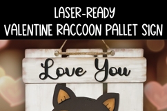 Valentine Raccoon Layered Laser File | Pallet Sign SVG Product Image 3
