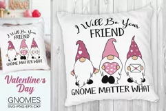 Valentine's Gnome, I Will Be Your Friend Gnome Matter What Product Image 3