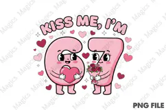 Valentines Day Png Kiss Me I'm 6 7 PNG Product Image 1