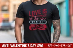 Love is in the air try not to breathe SVG Product Image 1