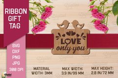 Valentine&#039;s Ribbon Gift Tag. Laser Cut Tag. Love SVG Product Image 1