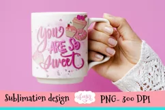 Valentines sublimation design, You are so sweet PNG Product Image 3
