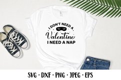 I don’t need a Valentine I need a nap. Valentines quote SVG Product Image 2
