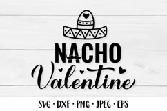 Nacho Valentine SVG. Funny Valentines Day quote Shirt design Product Image 1