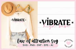 Law Of Attraction SVG Quote - Vibrate High Babe SVG Product Image 1