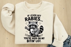 Vintage Funny Raccoon PNG, If I Ever Get Rabies, You're High Product Image 5