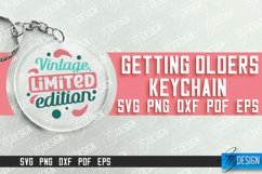 Getting Olders Keychain SVG Design | Funny Key Keychain Svg Product Image 1