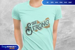 Vintage Style Be Strong SVG Product Image 1