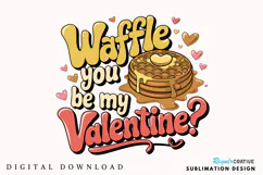 Waffle You Be My Valentine Sublimation PNG Design Product Image 2